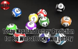 today nagaland lottery prediction