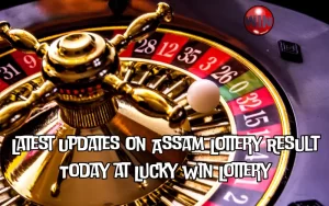 Assam Lottery result today